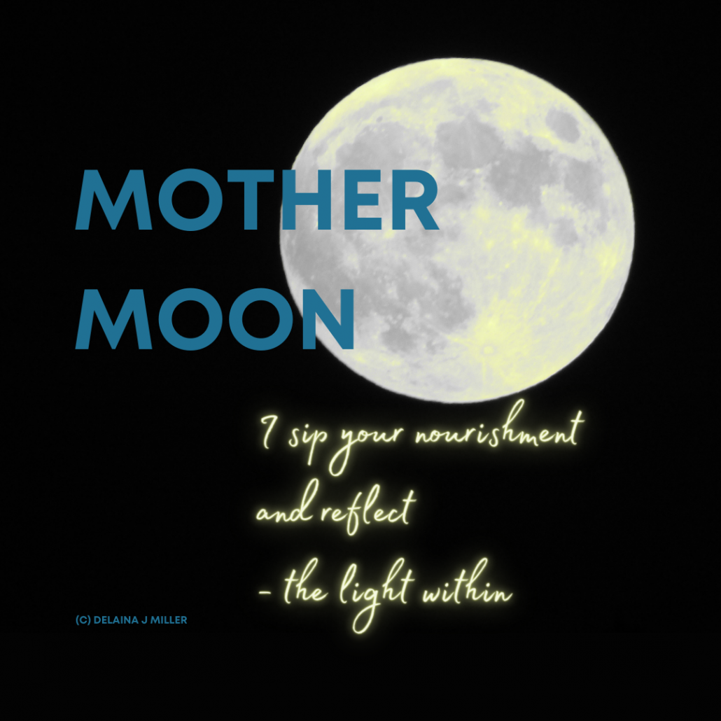 Mother Moon a Poem – Delaina J. Miller